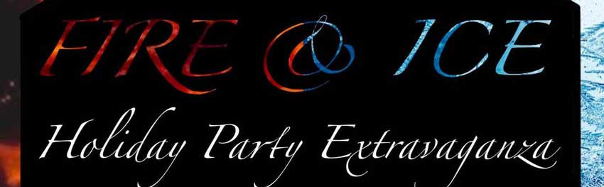 Fire and Ice Holiday Party Extravaganza