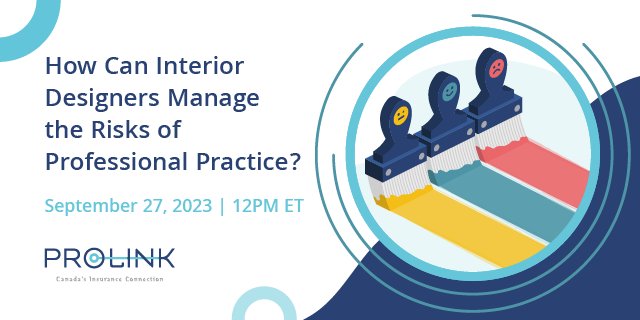 Webinar with PROLINK Insurance: How Can Interior Designers Manage the Risks of Professional Practice?
